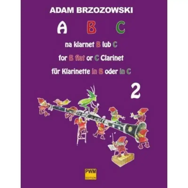 ABC na klarnet B lub C (z.2) Podręcznik do nauki gry na klarnecie dla najmłodszych Adam Brzozowski